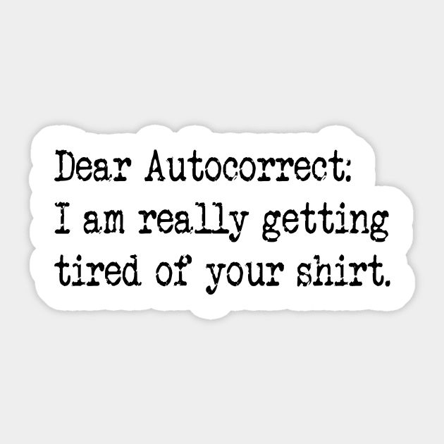 Dear Autocorrect Sticker by Naves